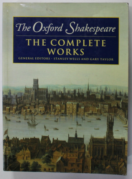 THE OXFORD SHAKESPEARE , THE COMPLETE WORKS , edited by STANLEY WELLS and GARY TAYLOR , 1994, PREZINTA URME DE UZURA