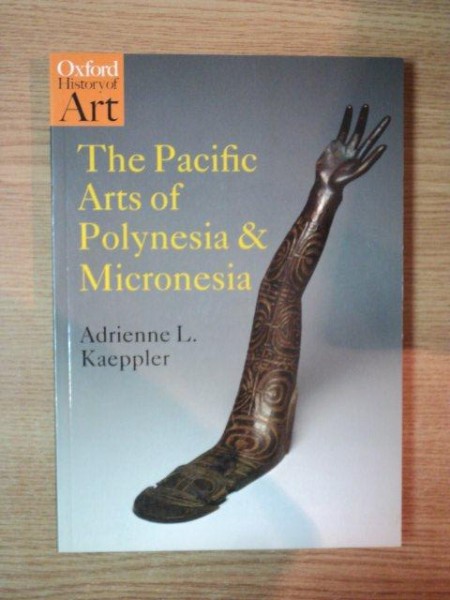 THE PACIFIC ARTS OF POLYNESIA & MICRONESIA de ADRIENNE L. KAEPPLER , 2008