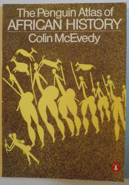 THE PENGUIN ATLAS OF AFRICAN HISTORY de COLIN MCEVEDY , 1980