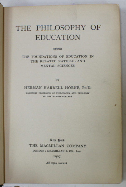 THE PHILOSOPHY OF EDUCATION ..by HERMAN HARRELL HORNE , 1907