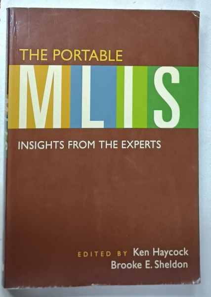 THE PORTABLE MLIS , INSIGHTS FROM THE EXPERTS , edited by KEN HAYCOCK and BROOKE  E. SHELDON , 2008