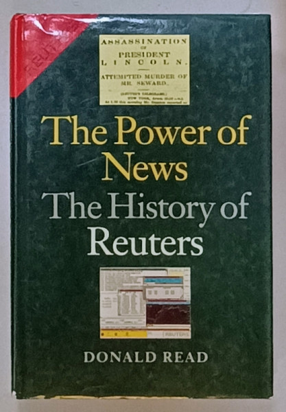 THE POWER OF NEWS , THE HISTORY OF REUTERS by DONALD READ , 1992