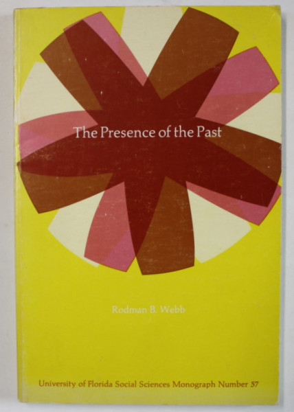 THE PRESENCE OF THE PAST by RODMAN B. WEBB , 1976