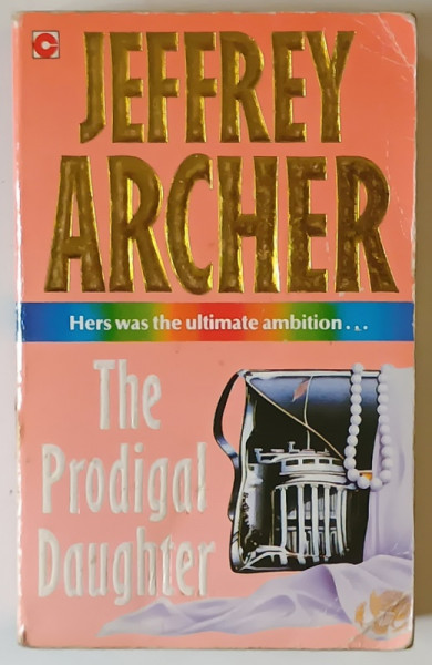 THE PRODIGAL DAUGHTER , a novel by JEFFREY ARCHER , 1982