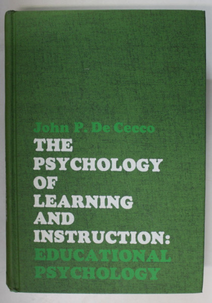 THE PSYCHOLOGY OF LEARNING AND INSTRUCTION : EDUCATIONAL PSYCHOLOGY by JOHN P. DE CECCO , 1968