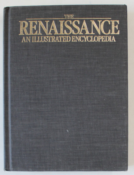 THE RENAISSANCE , AN ILLUSTRATED ENCYCLOPEDIA by ILAN RACHUM , 1979