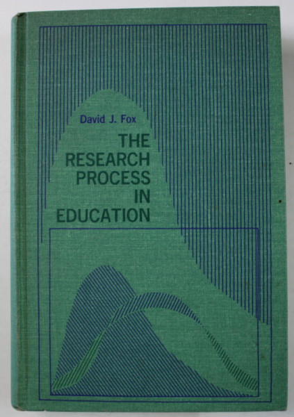 THE RESEARCH PROCESS IN EDUCATION by DAVID J. FOX , 1969 , LIPSA UN FRAGMENT DIN PAGINA DE TITLU *