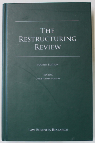 THE RESTRUCTURING REVIEW , FOURTH EDITION , editor CHRISTOPHER MALLON , 2011