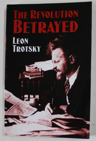 THE REVOLUTION BETRAYED by LEON TROTSKY , 2004