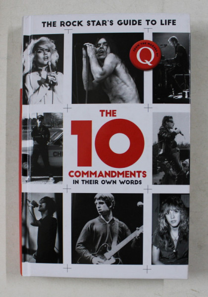 THE ROCK STAR ' S GUIDE TO LIFE - THE 10 COMMANDAMENTS IN THEIR OWN WORDS , edited by TED KESSLER , 2018