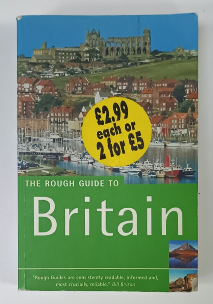 THE ROUGH GUIDE TO BRITAIN by ROBERT ANDREWS ...DONALD REID , 2004 , PREZINTA  URME DE INDOIRE SI DE UZURA