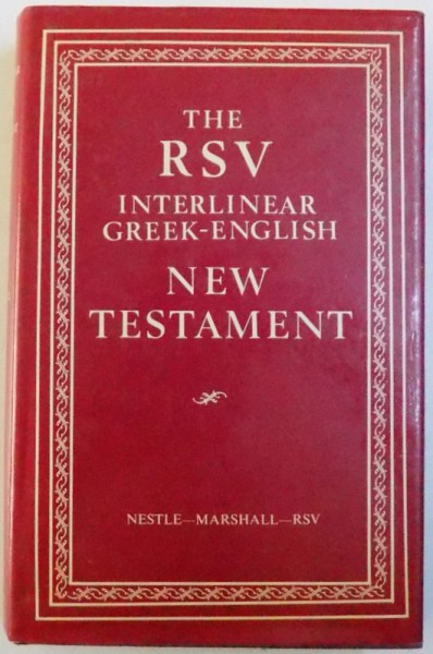 THE RSV  INTERLINEAR GREEK  - ENGLISH NEW TESTAMENT  by REVEREND ALFRED MARSHALL , 1979