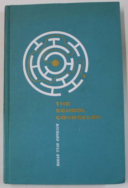 THE SCHOOL COUNSELOR by RICHARD HILL BYRNE , 1963