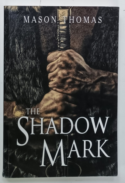 THE SHADOW MARK by MASON THOMAS , 2017