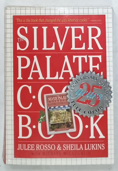 THE SILVER PALATE COOK BOOK by JULEE ROSSO and SHEILA LUKINS , 2007