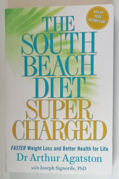 THE SOUTH BEACH DIET SUPER CHARGED by Dr. ARTHUR AGATSTON ,  2008 , PAGINA DE GARDA CU FRAGMENT LIPSA *