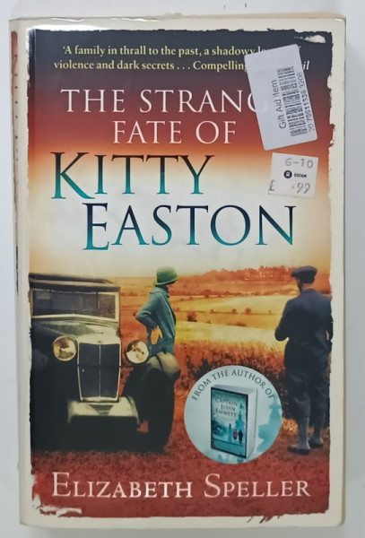 THE STRANGE FATE OF KITTY EASTON , by ELIZABETH SPELLER , 2012 , PREZINTA PETE SI URME DE UZURA