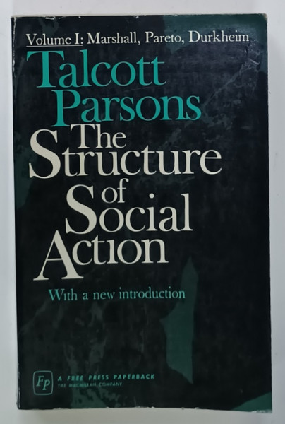 THE STRUCTURE OF SOCIAL ACTION by TALCOTT PARSONS , VOLUME I , 1968 , PREZINTA URME DE UZURA