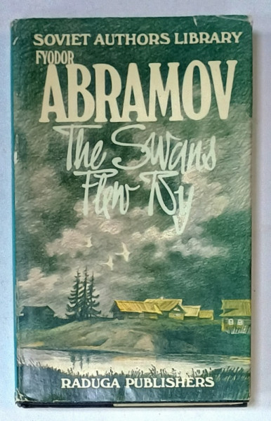 THE SWANS FLEW BY AND OTHER STORIES  by FYODOR ABRAMOV , 1986