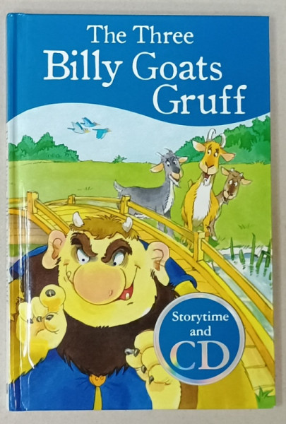 THE THREE BILLY GOATS GRUFF , retold by GABY GOLDSACK , illustrated by KIM BLUNDELL , 2013, CD INCLUS *