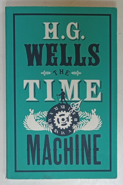 THE TIME MACHINE by H.G. WELLS , 2021