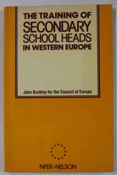 THE TRAINING OF SECONDARY SCHOOL HEADS IN WESTERN EUROPE by JOHN BUCKLEY , 1985