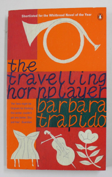 THE TRAVELLING HORNPLAYER by BARBARA TRAPIDO , 1998