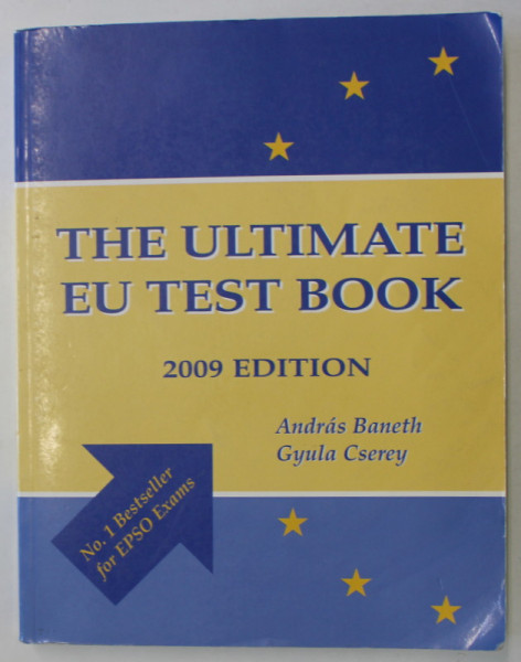 THE ULTIMATE EU TEST BOOK by ANDRAS BANETH and GYULA CSEREY , 2009