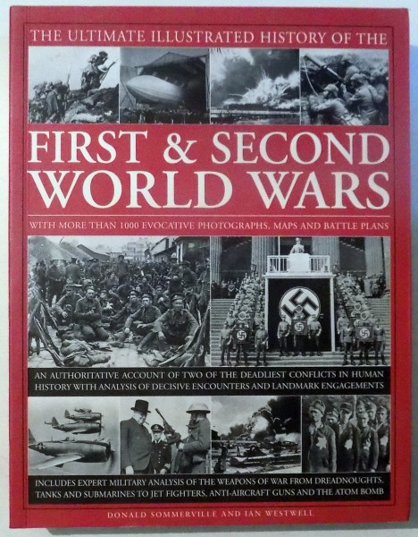 THE ULTIMATE ILLUSTRATED HISTORY OF THE FIRST & SECOND WORLD WAR , 2010