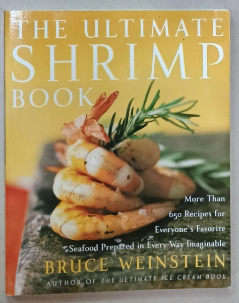 THE ULTIMATE SHRIMP BOOK , MORE THAN 650 RECIPES by BRUCE WEINSTEIN , 2002