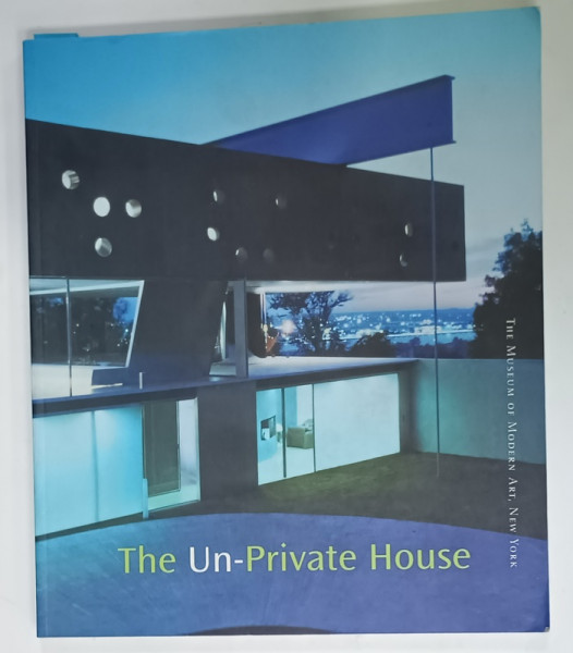 THE UN - PRIVATE HOUSE , CATALOG DE EXPOZITIE , PROIECTE DE ARHITECTURA , 1999