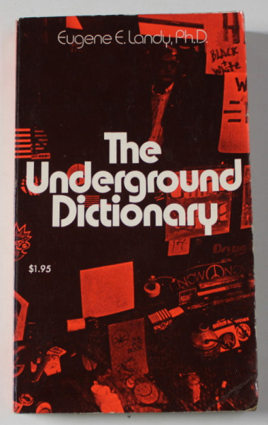 THE UNDERGROUND DICTIONARY by EUGENE E. LANDY , 1971