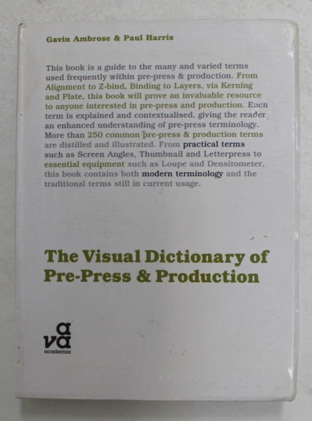 THE VISUAL DICTIONARY OF PRE - PRESS and PRODUCTION by GAVIN AMBROSE and PAUL HARRIS , 2010