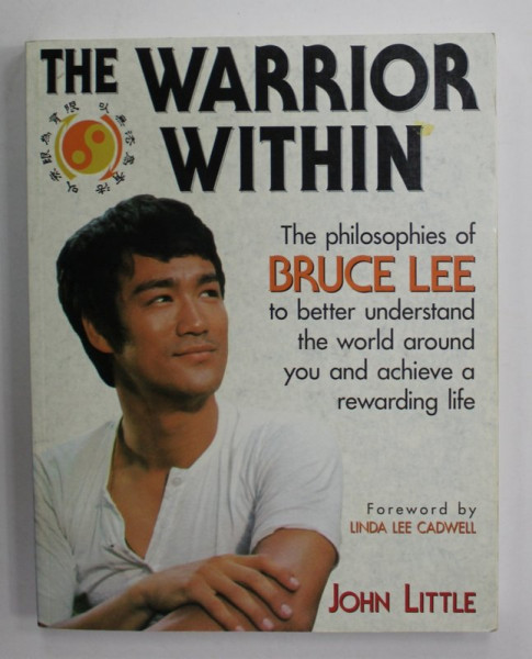 THE WARRIOR WITHIN , THE PHILOSOPHIES OF BRUCE LEE ..,by JOHN LITTLE , 1996