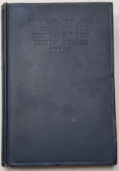 THE WEALTH AND INCOME OF THE PEOPLE THE UNITED STATES by WILFFORD ISBELL , 1922