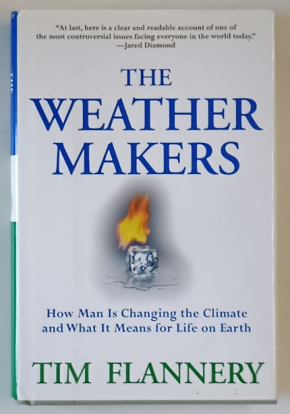 THE WEATHER MAKERS by TIM  FLANNERY , 2006