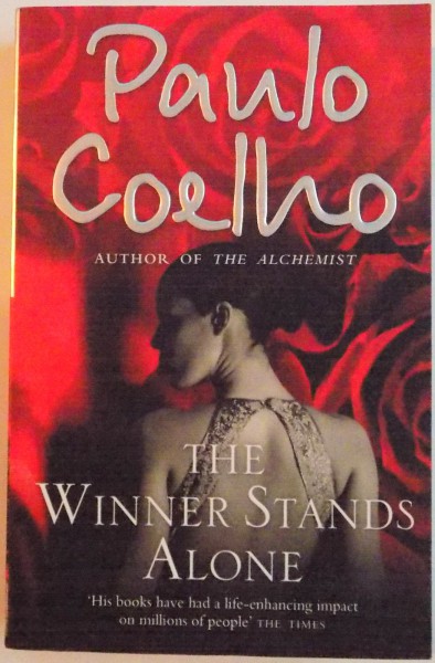 THE WINNER STANDS ALONE by PAULO COELHO , 2008