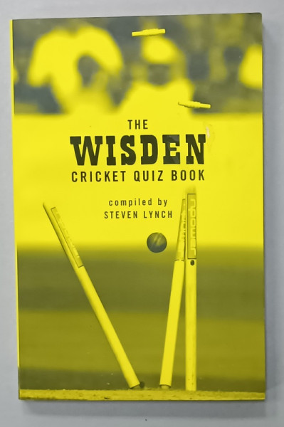 THE WISDEN CRICKET QUIZ BOOK , compiled by STEVEN LYNCH , 2004