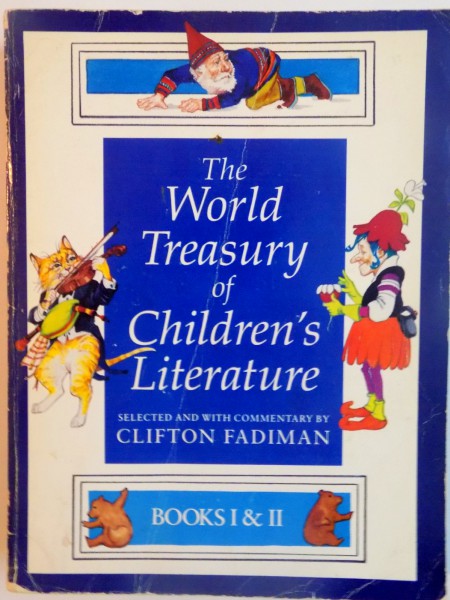 THE WORLD TREASURY OF CHILDREN`S LITERATURE, SELECTED AND WITH COMMENTARY BY CLIFTON FADIMAN, ILUSTRATII de LESLIE MORRILL, 1984