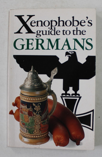 THE XENOPHOBE Á GUIDE TO THE GERMANS by STEFAN ZEIDENITZ and BEN BRAKOW , 1994