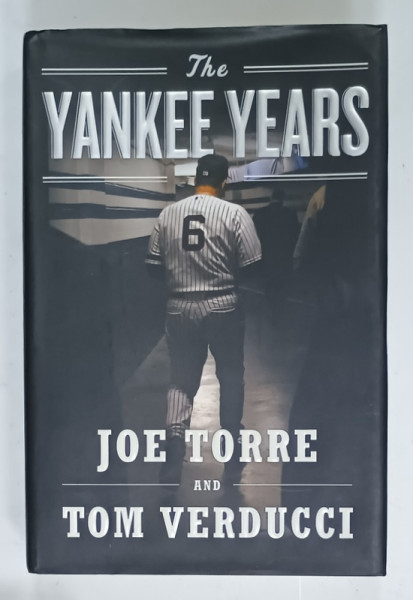 THE YANKEE YEARS by JOE TORRE and TOM VERDUCCI , 2009