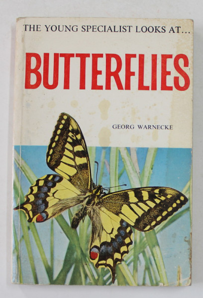 THE YOUNG SPECIALIST LOOKS AT ...BUTTERFLIES AND MOTHS by GEORGE WARNECKE , 1973