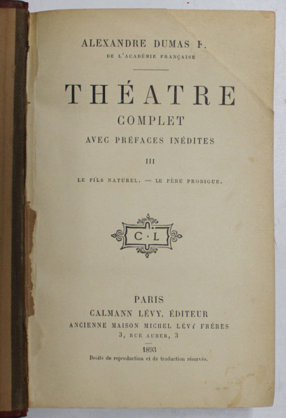 THEATRE COMPLET , TOME III par ALEXANDRE DUMAS FILS , 1893