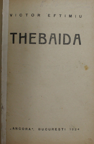 THEBAIDA / KIM , doua piese de VICTOR EFITMIU , 1914 - 1924, EDITIA I * , COLIGAT DE DOUA CARTI *