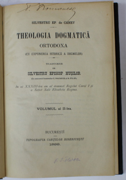 THEOLOGIA DOGMATICA ORTODOXA ( CU EXPUNEREA ISTORICA A DOGMELOR  ) de SILVESTRU EP. DE CANEV , VOLUMUL II , 1899