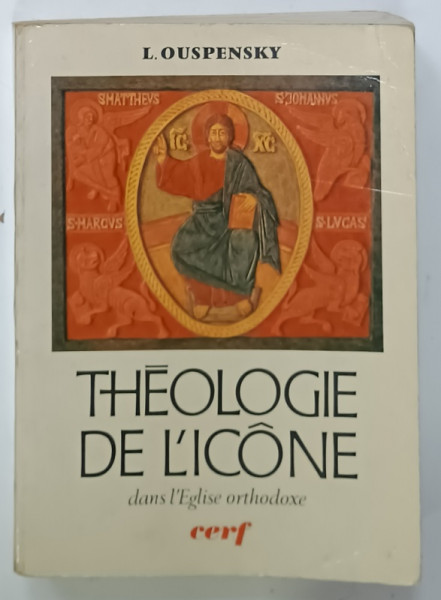 THEOLOGIE DE L 'ICONE DANS L 'EGLISE ORTHODOXE par L. OUSPENSKY , 1980, PREZINTA URME DE UZURA