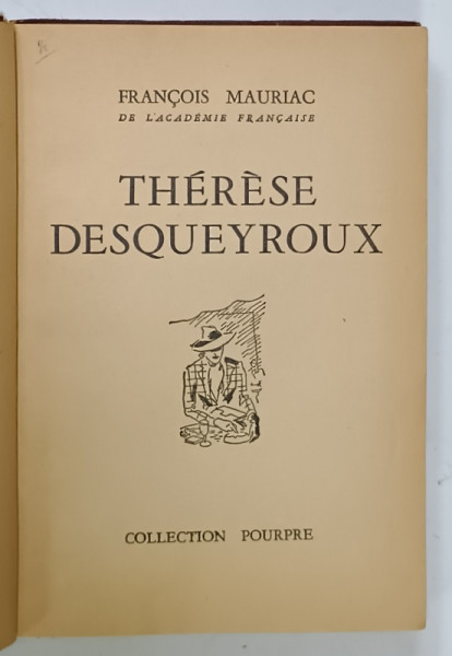 THERESE DESQUEYROUX par FRANCOIS MAURIAC , 1927 , PATRU PAGINI CU DEFECTE *