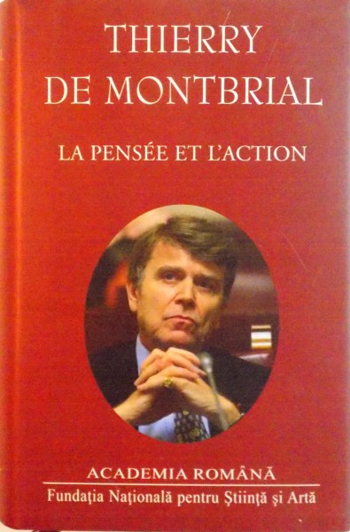 THERRY DE MONTBRIAL LA PENSEE ET L`ACTION, 2015