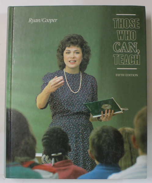 THOSE WHO CAN , TEACH by KEVIN RYAN and JAMES M. COOPER , 1988