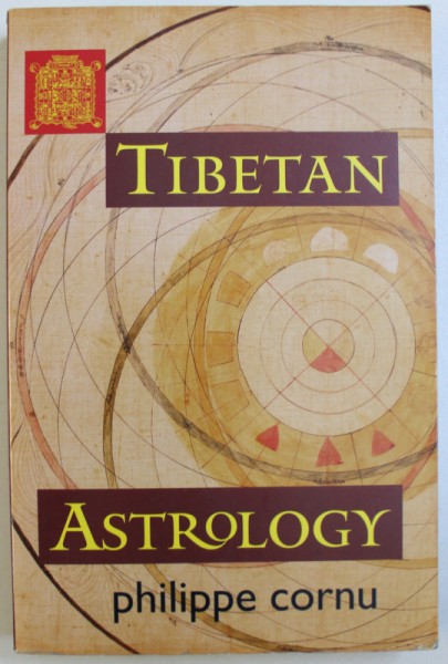 TIBETAN ASTROLOGY by PHILIPPE CORNU , 2002